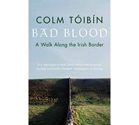 Bad Blood : A Walk Along the Irish Border