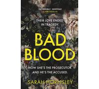 Bad Blood : an explosive psychological crime suspense thriller with a triple twist: 'a triumph!' Claire Douglas