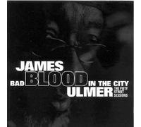 Bad Blood in the City: Piety Street Sessions by Ulmer, James Blood (2007) Audio CD