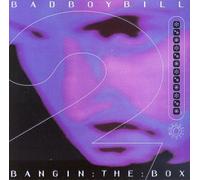 Bad Boy Bill - Bangin the Box 2
