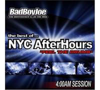 Bad Boy Joe - Best of NYC Afterhours: Feel The Drums