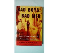 Bad Boys, Bad Men: Confronting Antisocial Personality Disorder