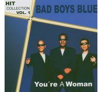 Bad Boys Blue - Hit Collection 1 - You're a Woman [German Import]