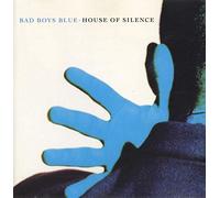 Bad Boys Blue - House of silence (1991)
