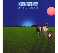 Bad Boys Blue - My Blue World