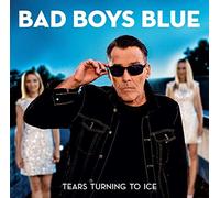 Bad Boys Blue - Tears Turn to Ice