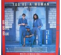 BAD BOYS BLUE - You're a woman / 107 276