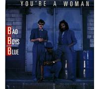 Bad Boys Blue - You're A Woman
