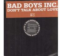 Bad Boys Inc - Don't Talk About Love
