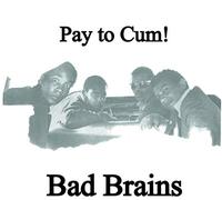 Bad Brains - Pay To Cum [7" VINYL]
