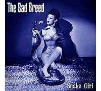 Bad Breed, the - Snake Girl (10") [Vinyl LP] [VINYL]
