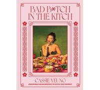 Bad Btch in the Kitch, Cassie Yeung, Hardback