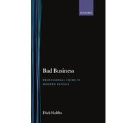 Bad Business: Professional Crime in Modern Britain