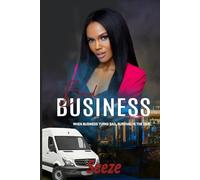 BAD BUSINESS: WHEN BUSINESS TURNS BAD, SURVIVAL IS THE DEAL (Bad Business Series)