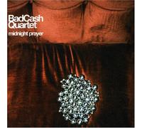 Bad Cash Quartet - Midnight Prayer