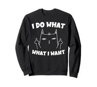 Bad cat I do what I want Sweatshirt