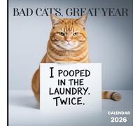 Bad Cats, Great Year 2026 Calendar: Funny Cat Photography Monthly Planner with 12 Mischievous Pet Moments
