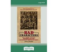 Bad Characters: Sex, Crime, Murder and Mutiny in the Great War