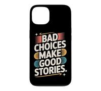 Bad Choices Make Good Stories Festival Traveler Party Trip Case for iPhone 13