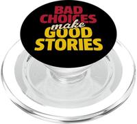 Bad choices make good stories PopSockets PopGrip for MagSafe