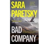 Bad Company : A twisty thriller with an unforgettable new protagonist from crime queen Sara Paretsky