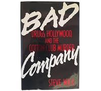 Bad Company: Drugs, Hollywood and the Cotton Club Murder
