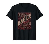 Bad Company Feel Like Makin' Love T-Shirt