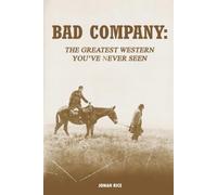 Bad Company: The Greatest Western You’ve Never Seen