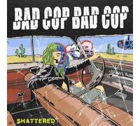 Bad Cop - Shattered / Safe and Legal (Double a-Side 7") [VINYL]