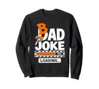 Bad Dad Joke Loading bad dad jokes Sweatshirt