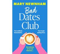 Bad Dates Club : An utterly hilarious and laugh-out-loud women’s fiction novel