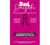 Bad Daughter: My feminist memoir from Mumbai's slums to New York's billboards