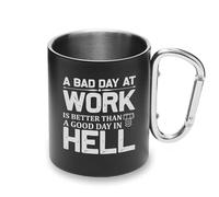 Bad Day at Work Better Than Hell Metal Cup Carabiner Handle, Camping Mug