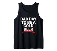 Bad Day to Be A Cold Beer, Funny Graphic Tank Top