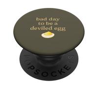 Bad Day to Be a Deviled Egg Funny Food Humor Quote Design PopSockets Adhesive PopGrip