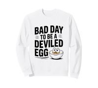 Bad Day to Be a Deviled Egg Hilarious Egg Yolk Humor Sweatshirt