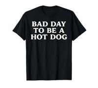 Bad Day to Be A Hot Dog Funny Cookout Glizzy Barbecue Humor T-Shirt