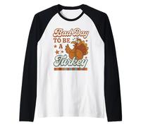 Bad Day To Be A Turkey Funny Thanksgiving Feast Fall Dinner Raglan Baseball Tee