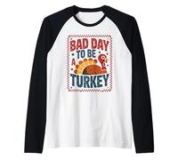Bad Day To Be A Turkey Thanksgiving Feast Fall Dinner Funny Raglan Baseball Tee
