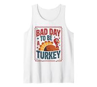 Bad Day To Be A Turkey Thanksgiving Feast Fall Dinner Funny Tank Top