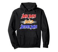 Bad Days Build Better Days Motivational Text Pullover Hoodie