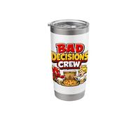 Bad Decisions Crew - Funny Party Squad Team Stainless Steel Insulated Tumbler