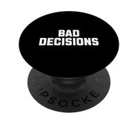 Bad Decisions Funny Vibe Party Design PopSockets Adhesive PopGrip