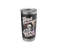 Bad Decisions Good Times Stainless Steel Insulated Tumbler