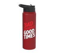 Bad Decisions Good Times Stainless Steel Insulated Water Bottle