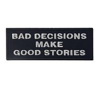 Bad Decisions Make Good Stories Embroidered Patch Tactical Moral Applique Iron On Sew On Emblem