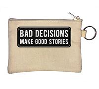 Bad Decisions Make Good Stories Funny Key Chain Coin Purse Beige