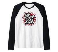 Bad Decisions Make Good Stories Funny Party Humor Raglan Baseball Tee, Men, Black/White, S