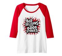 Bad Decisions Make Good Stories Funny Party Humor Raglan Baseball Tee, Women, Red/White, XXL