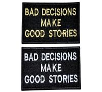 Bad Decisions Make Good Stories Set Clothing Jacket Shirt Badge Iron on Sew on Embroidered Patch